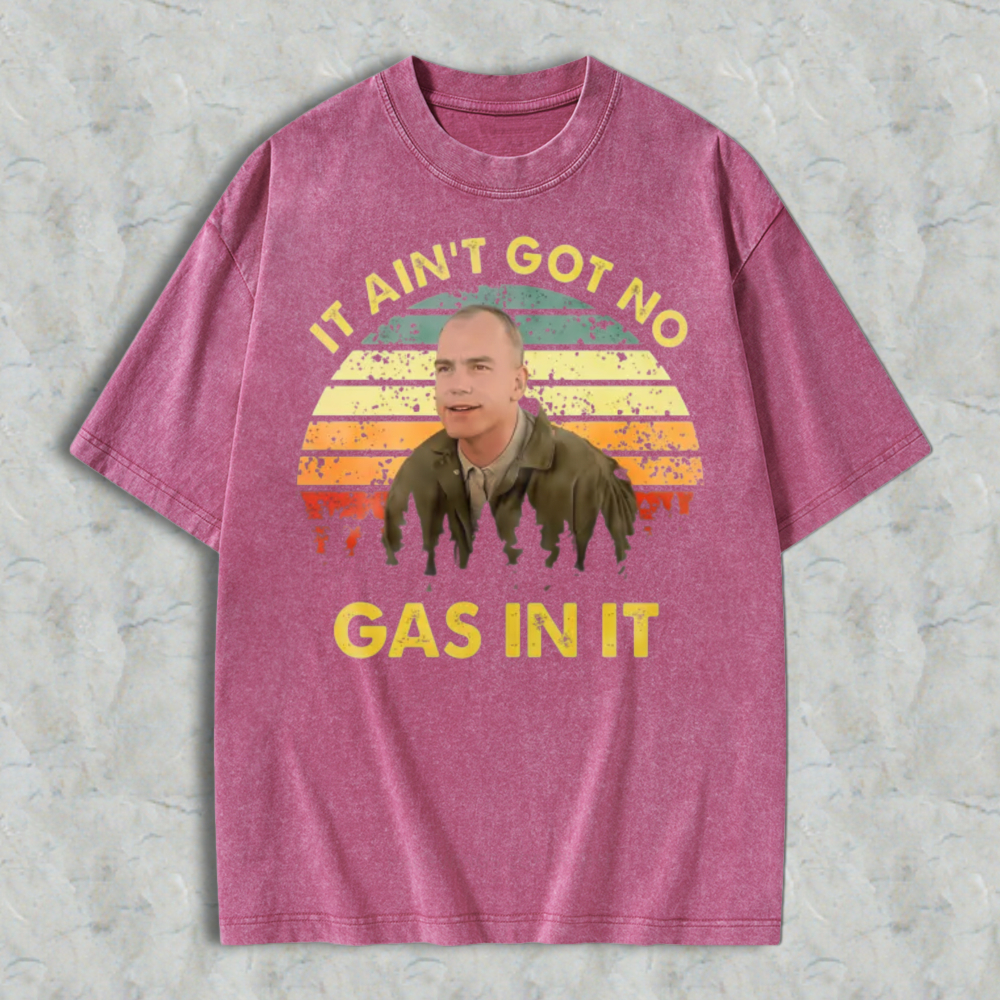It Ain T Got No Gas In It Vintage Sunset Graphic Washed T-shirt