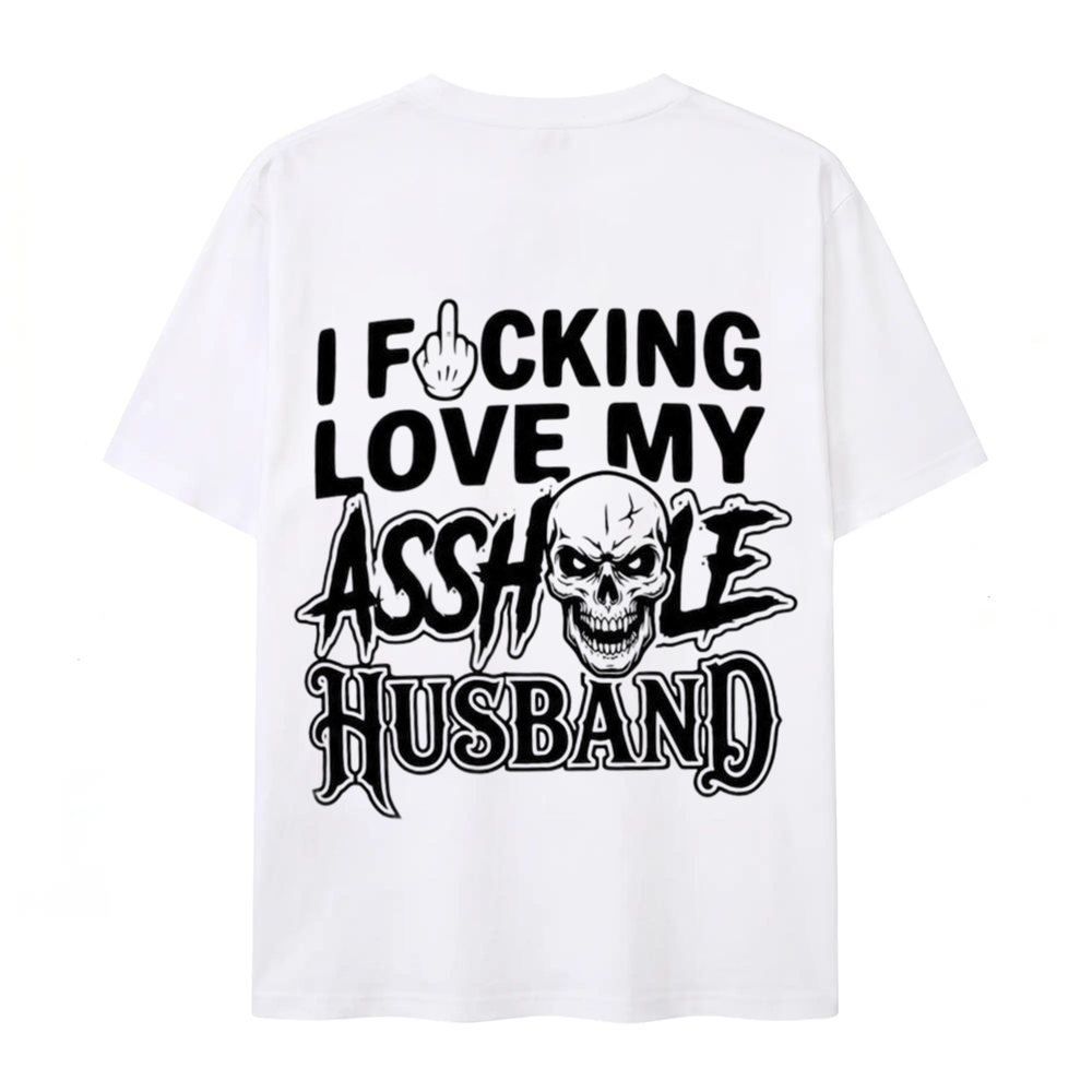 I F*cking Love My Assh*le Husband Skull Print Women's T-Shirt