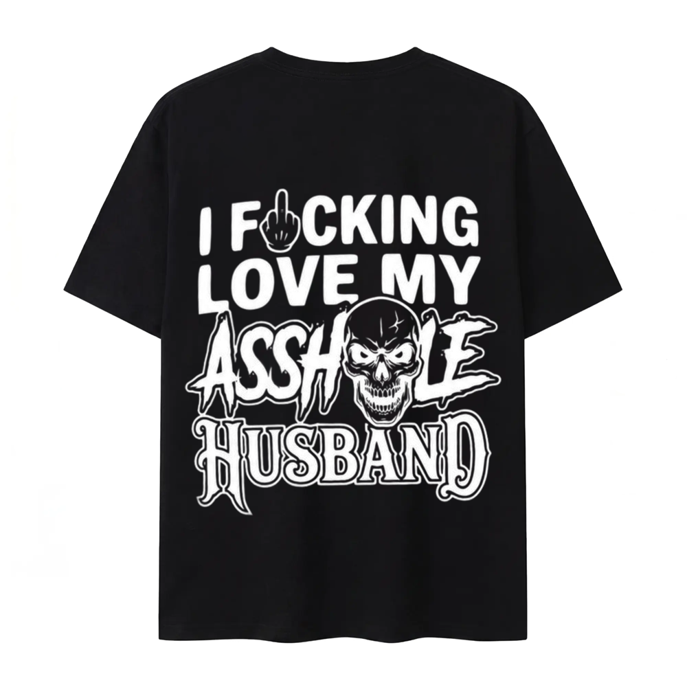 I F*cking Love My Assh*le Husband Skull Print Women's T-Shirt