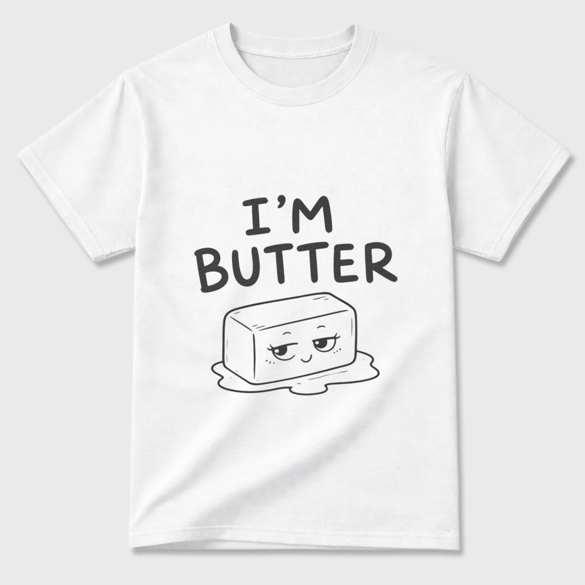 Cotton T-Shirt Unisex - I'm butter