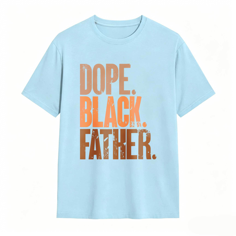 Dope Black Father T-shirt