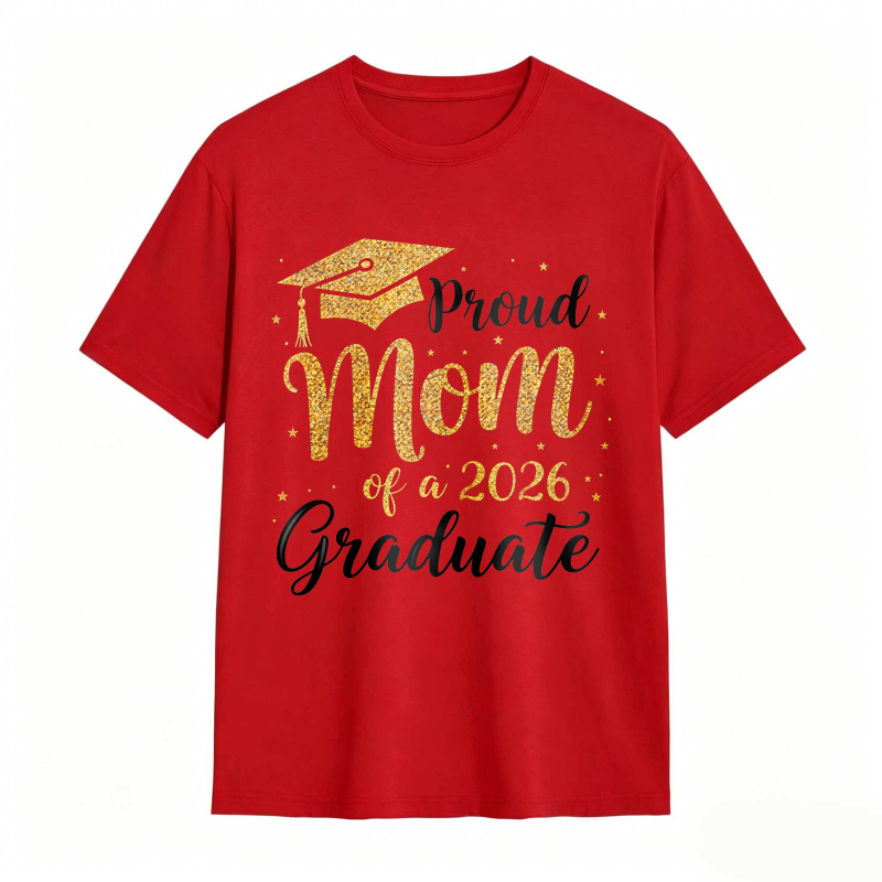 Proud Mom Of A 2026 Graduate Graduation Cap Gold Glitter Design T-shirt