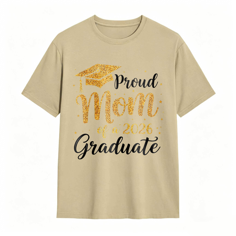 Proud Mom Of A 2026 Graduate Graduation Cap Gold Glitter Design T-shirt