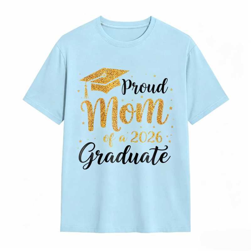 Proud Mom Of A 2026 Graduate Graduation Cap Gold Glitter Design T-shirt