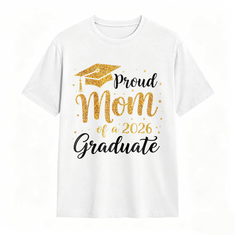 Proud Mom Of A 2026 Graduate Graduation Cap Gold Glitter Design T-shirt