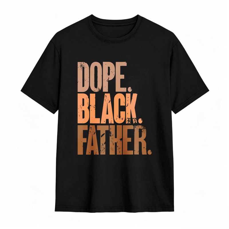 Dope Black Father T-shirt