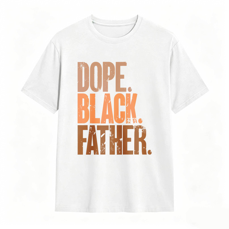 Dope Black Father T-shirt
