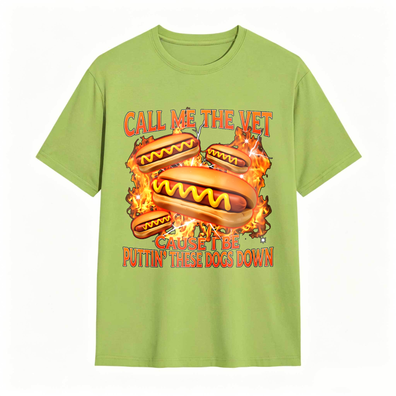 Hot Dog With Flames And Text Call Me The Vet Cause I Be Puttin These Dogs Down Unisex Classic T-shirt