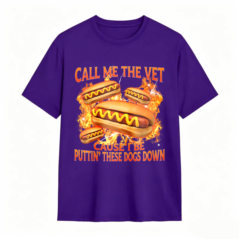 Hot Dog With Flames And Text Call Me The Vet Cause I Be Puttin These Dogs Down Unisex Classic T-shirt