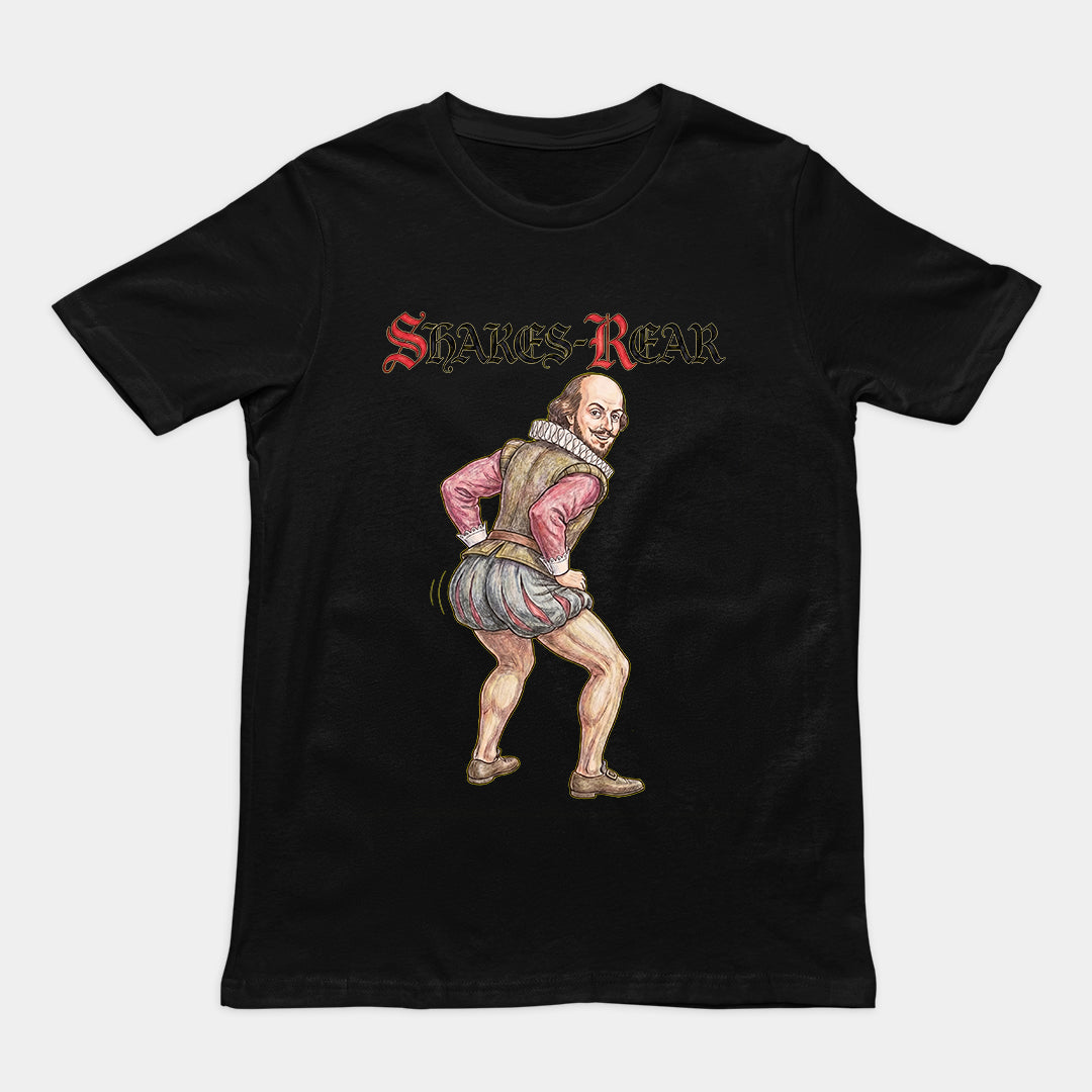 Shakes-Rear (William Shakesrear) T-Shirt