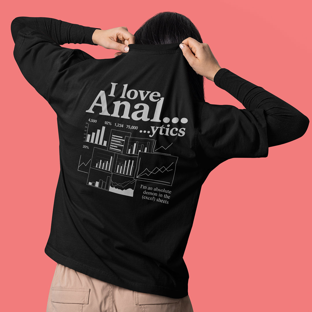 I love Anal...ytics T-Shirt (backprint)