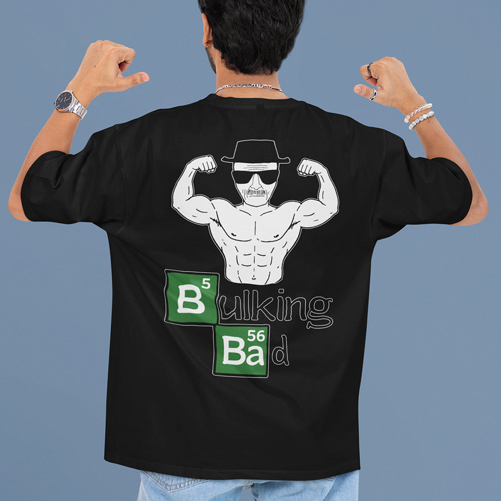 Bulking Bad T-Shirt (backprint)