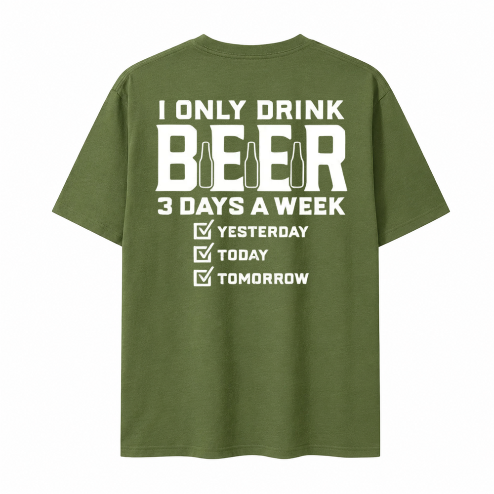 I Only Drink Beer Three Days A Week Graphic Cotton T-shirt