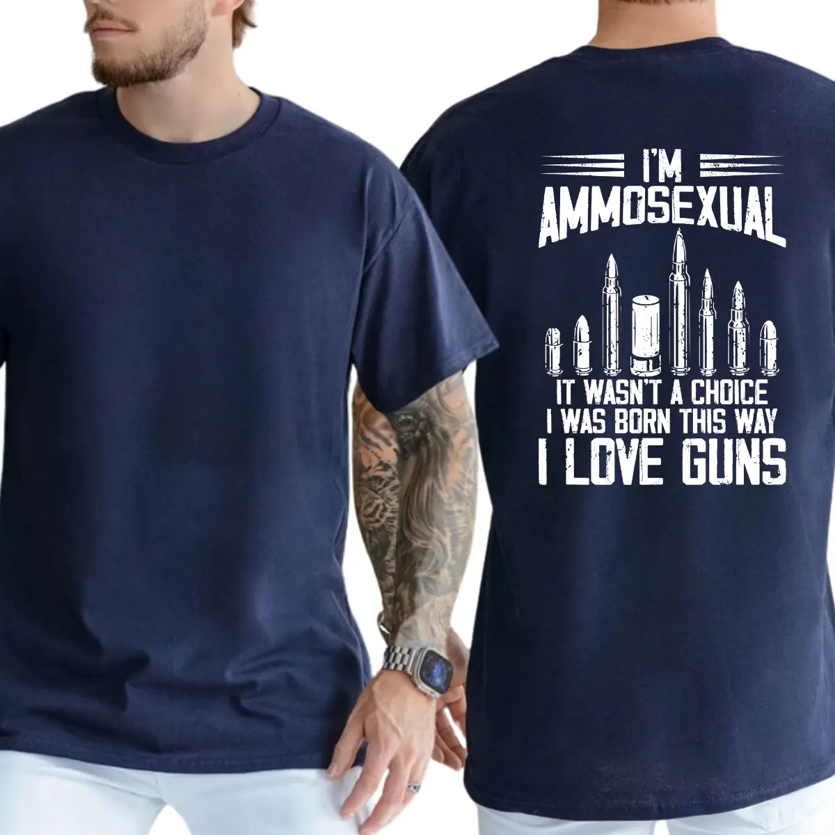 I'm Ammos3xual It Wasn't A Choice I Was Born This Way I Love Guns T-shirt
