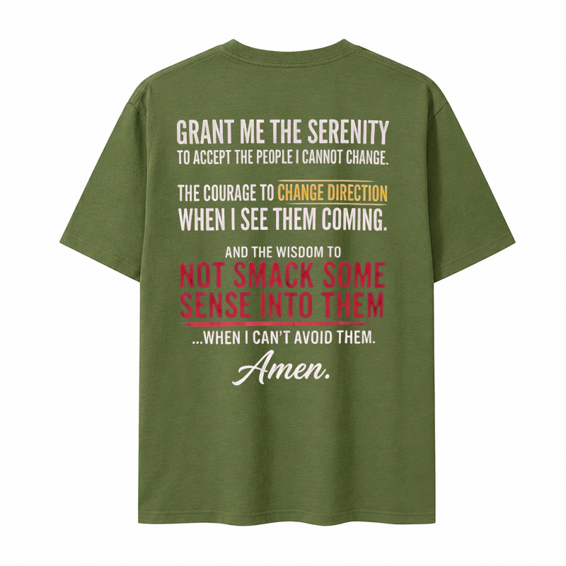 Grant Me The Serenity Funny Slogan Shirt