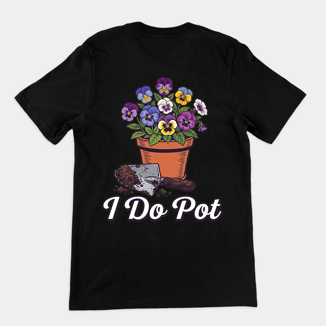 I do pot T-Shirt (backprint)