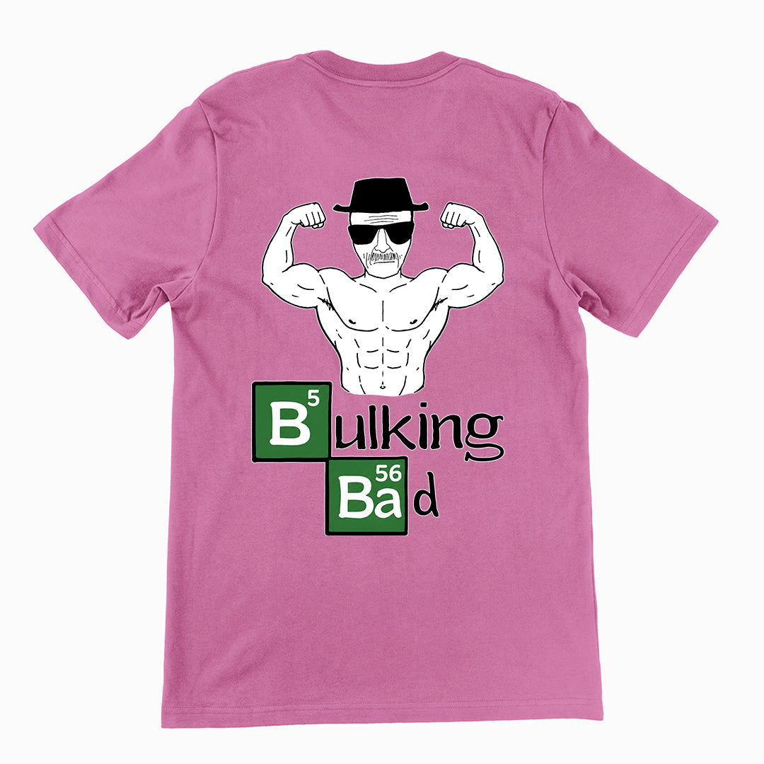 Bulking Bad T-Shirt (backprint)