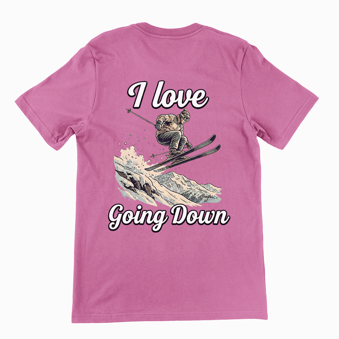I love going down (skiing) T-Shirt (backprint)