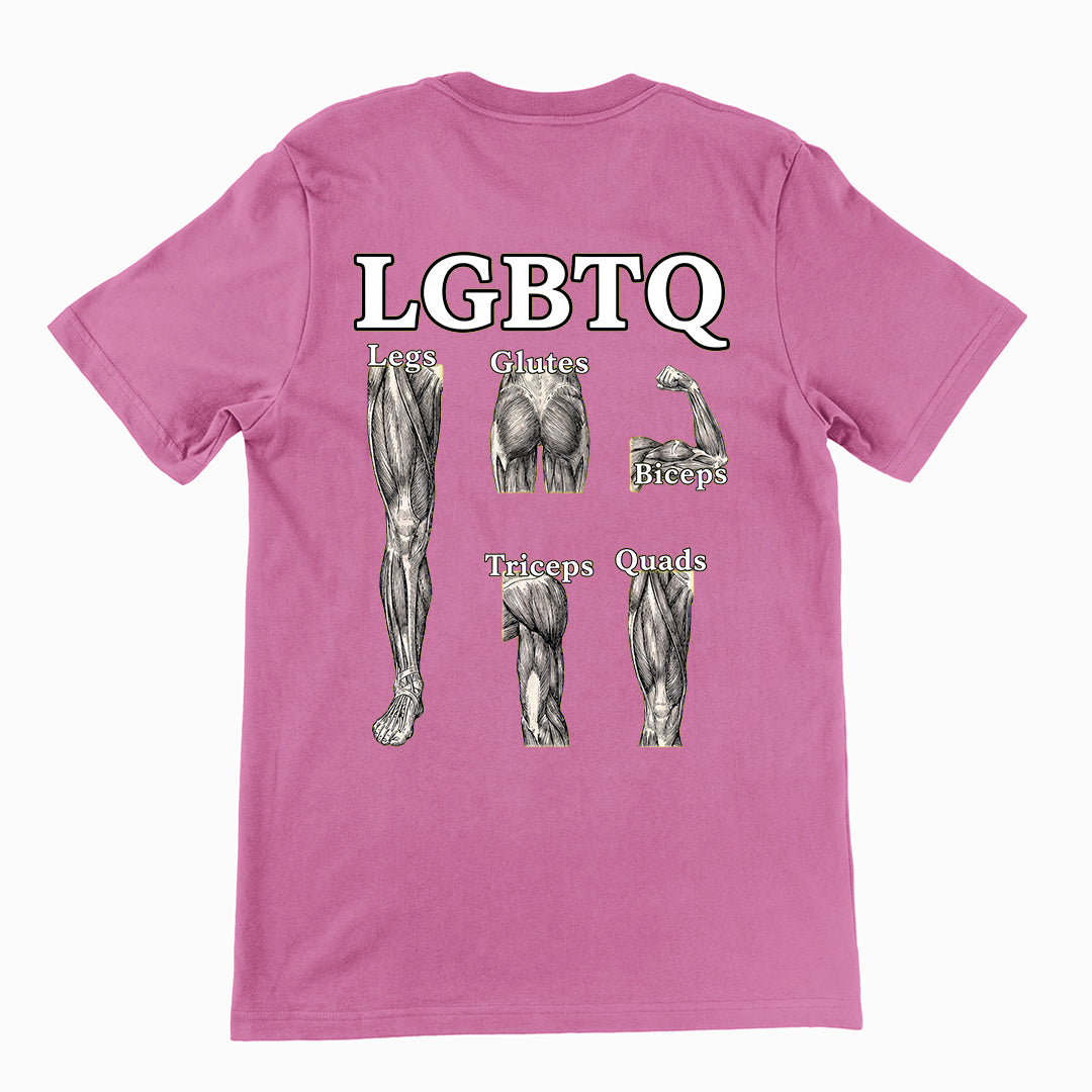 LGBTQ (legs glutes biceps tricpes quads) T-Shirt (backprint)