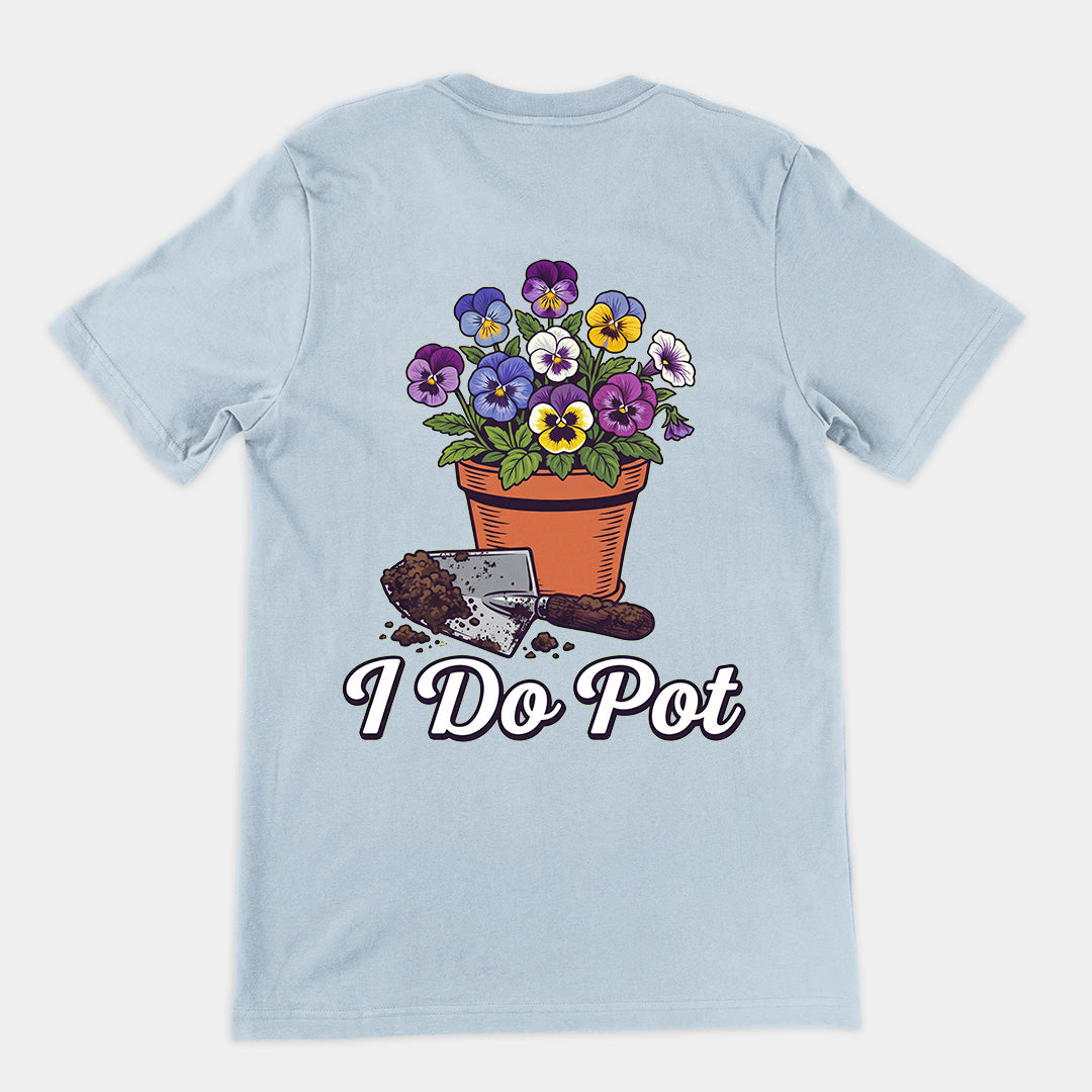 I do pot T-Shirt (backprint)