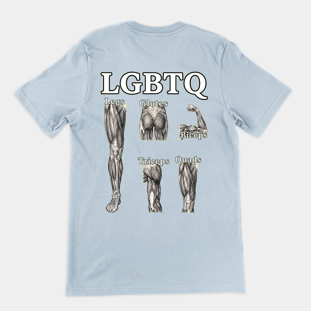 LGBTQ (legs glutes biceps tricpes quads) T-Shirt (backprint)