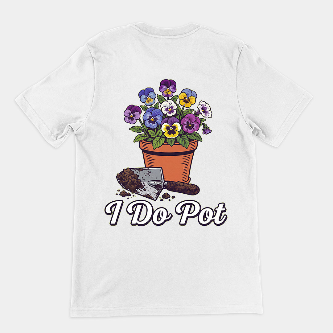 I do pot T-Shirt (backprint)