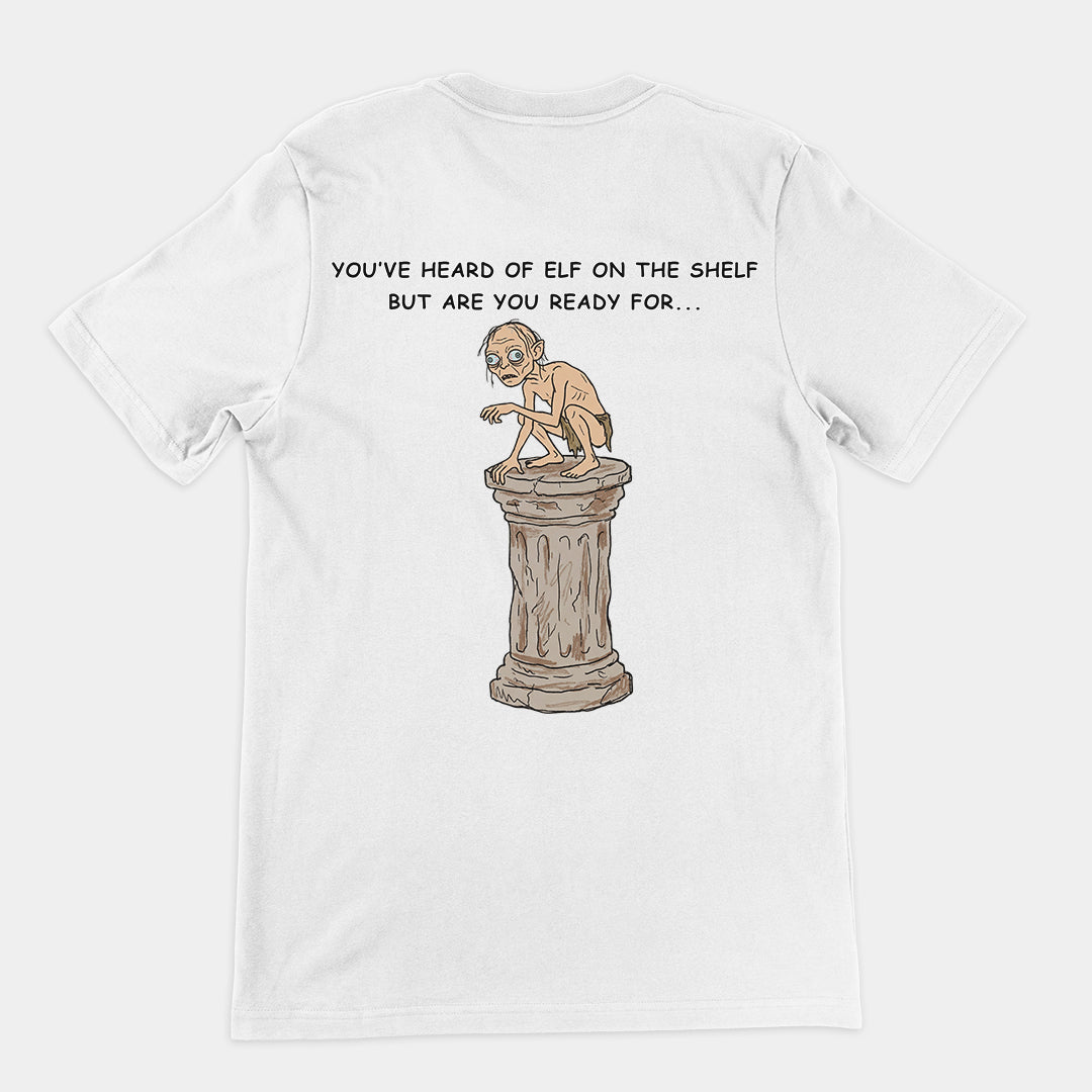 You've heard of elf on the shelf but are you ready for Gollum on a Collumn T-Shirt (backprint)