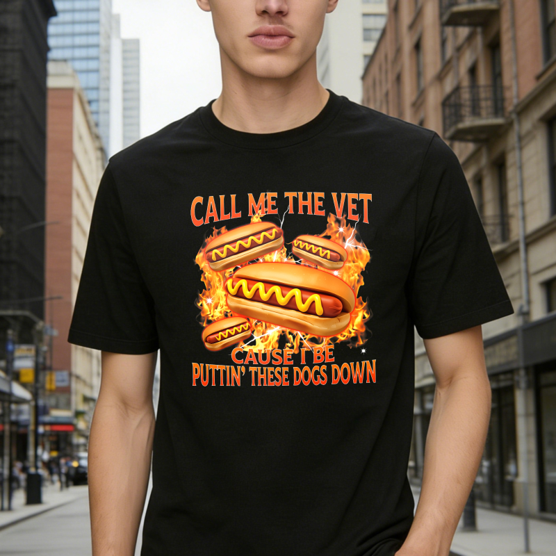 Hot Dog With Flames And Text Call Me The Vet Cause I Be Puttin These Dogs Down Unisex Classic T-shirt