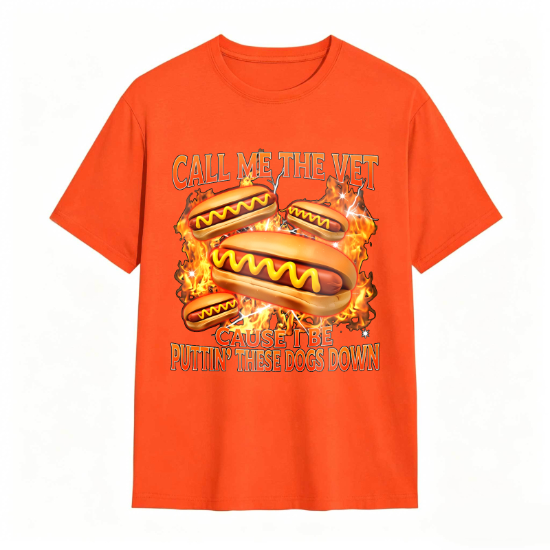 Hot Dog With Flames And Text Call Me The Vet Cause I Be Puttin These Dogs Down Unisex Classic T-shirt