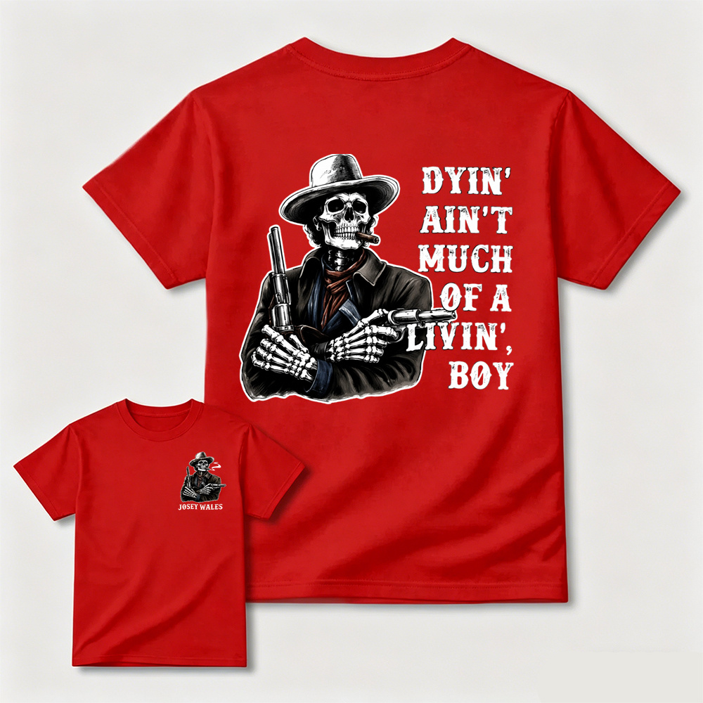 Dyin' Ain't Much of a Livin' Boy Skull Cowboy T-Shirt