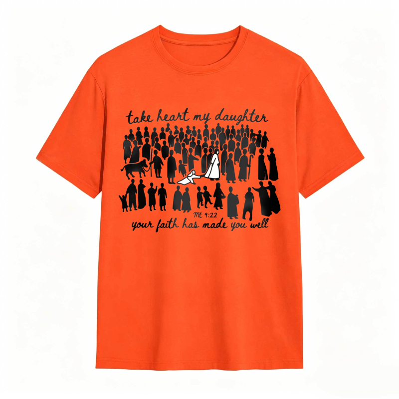 Biblical Verse Take Heart My Daughter Your Faith Has Made You Well With Crowd Of People And Animals Unisex Classic T-shirt
