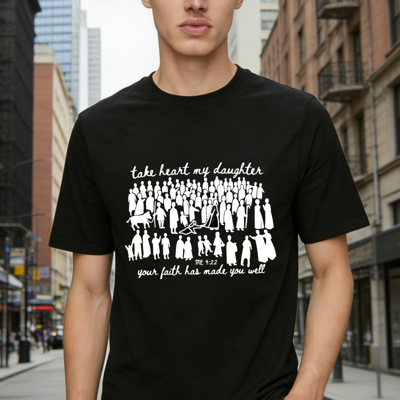 Biblical Verse Take Heart My Daughter Your Faith Has Made You Well With Crowd Of People And Animals Unisex Classic T-shirt