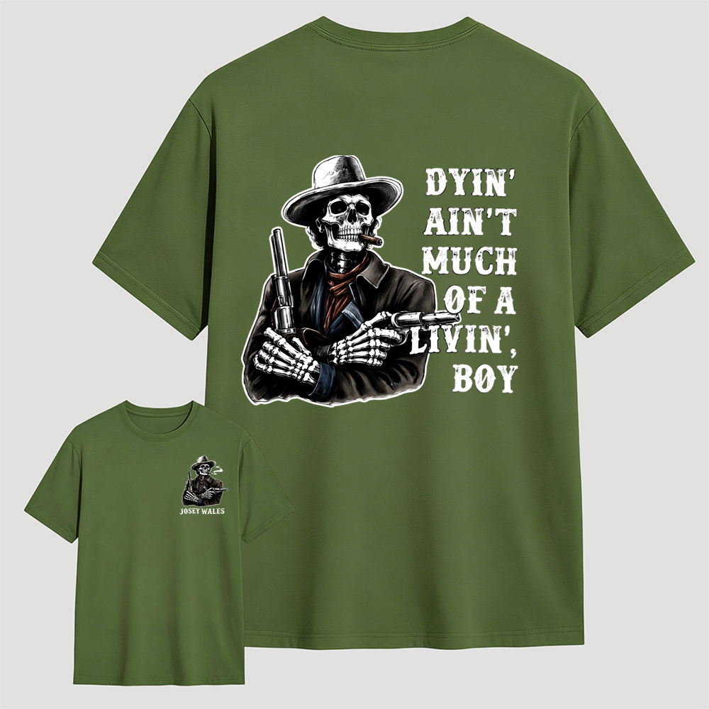 Dyin' Ain't Much of a Livin' Boy Skull Cowboy T-Shirt