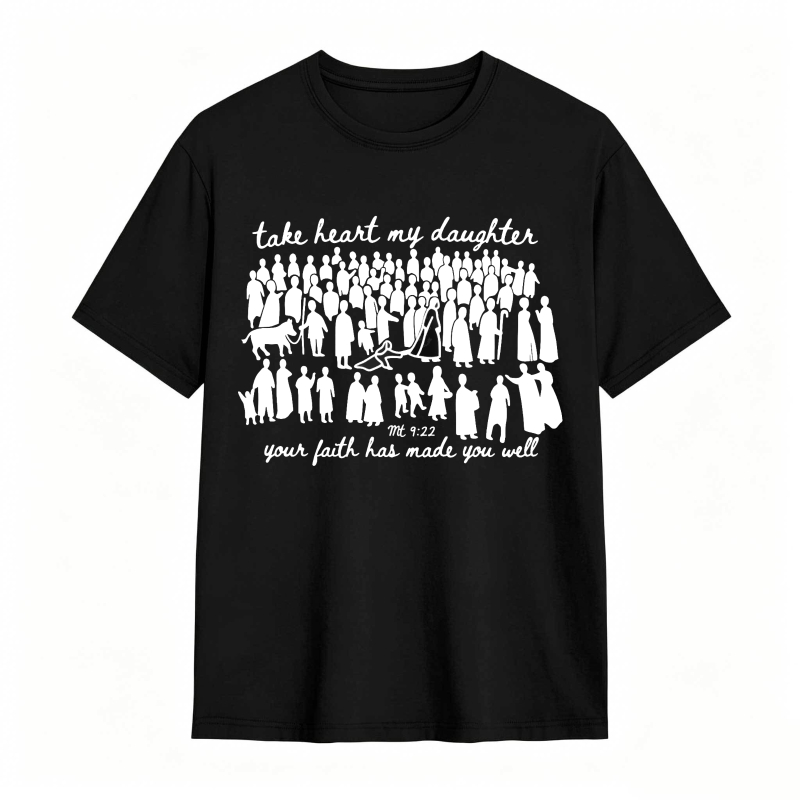 Biblical Verse Take Heart My Daughter Your Faith Has Made You Well With Crowd Of People And Animals Unisex Classic T-shirt
