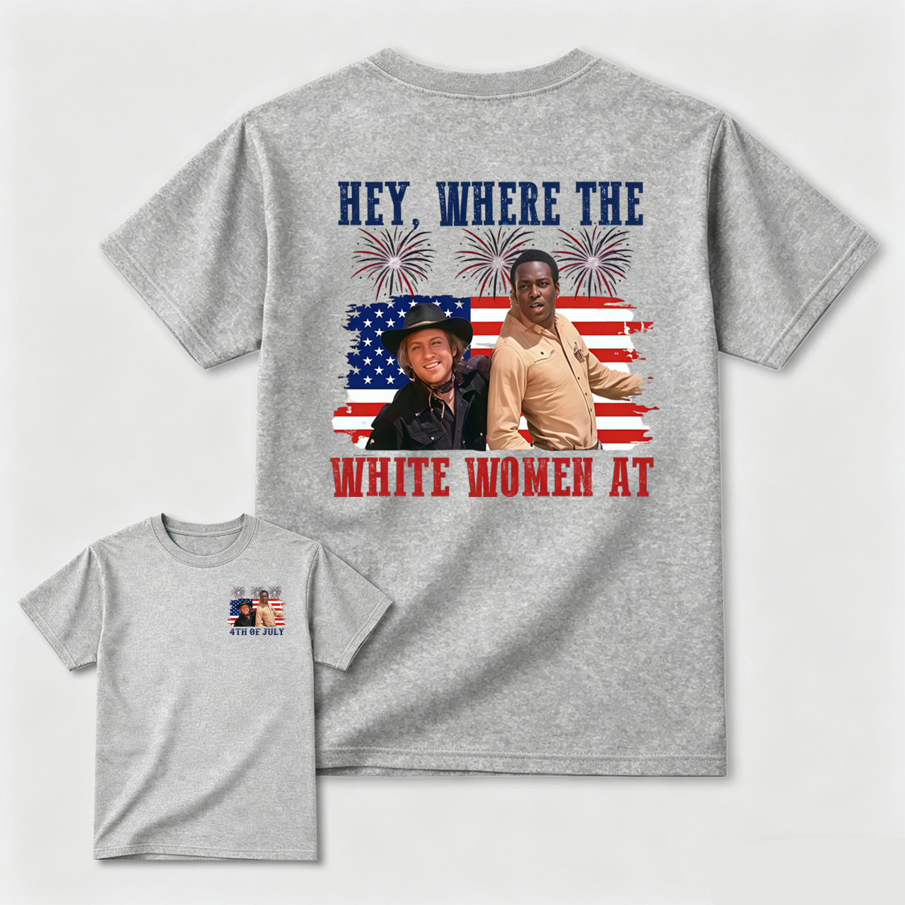Hey Where The White Women At 4th Of July Shirt