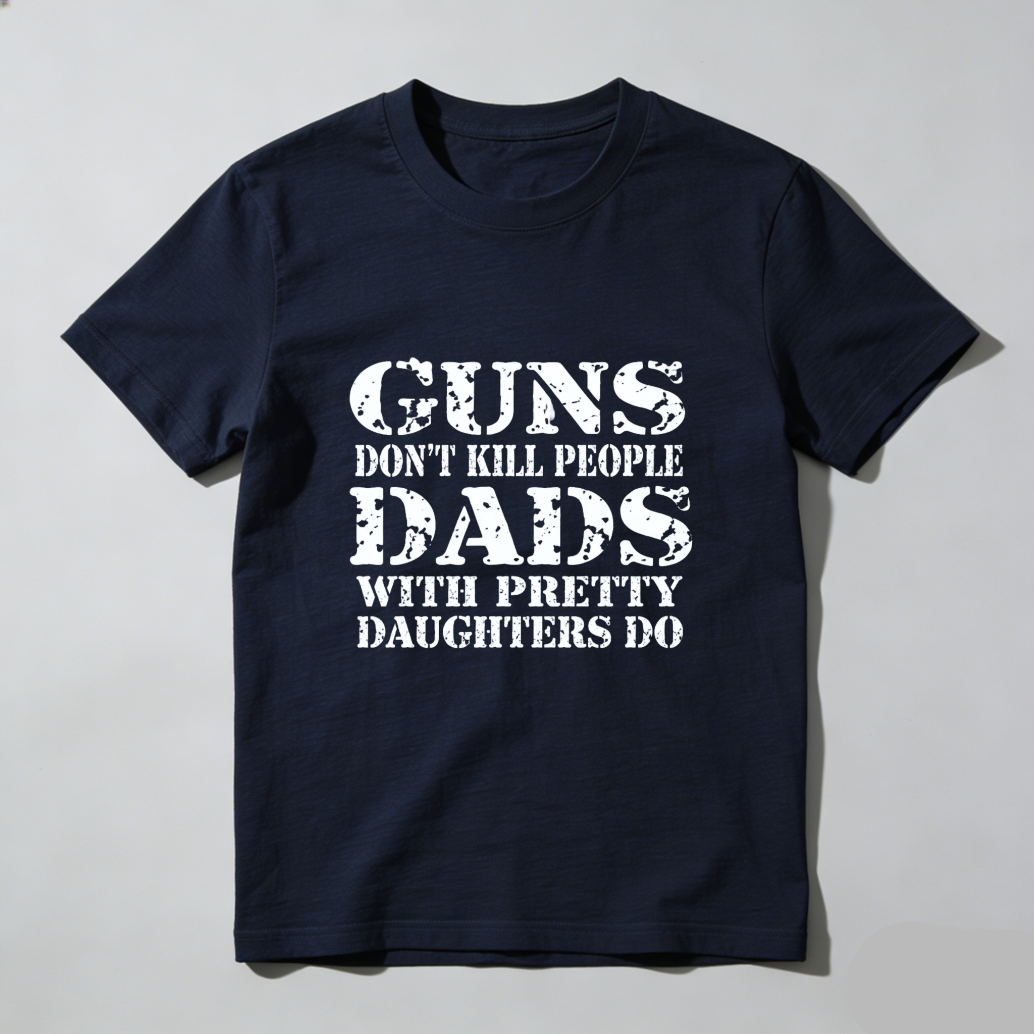 Teecurent Guns Dont Kill People Dads With Pretty Daughters Do Pure Cotton Short Sleeve T Shirt-TeeCurent