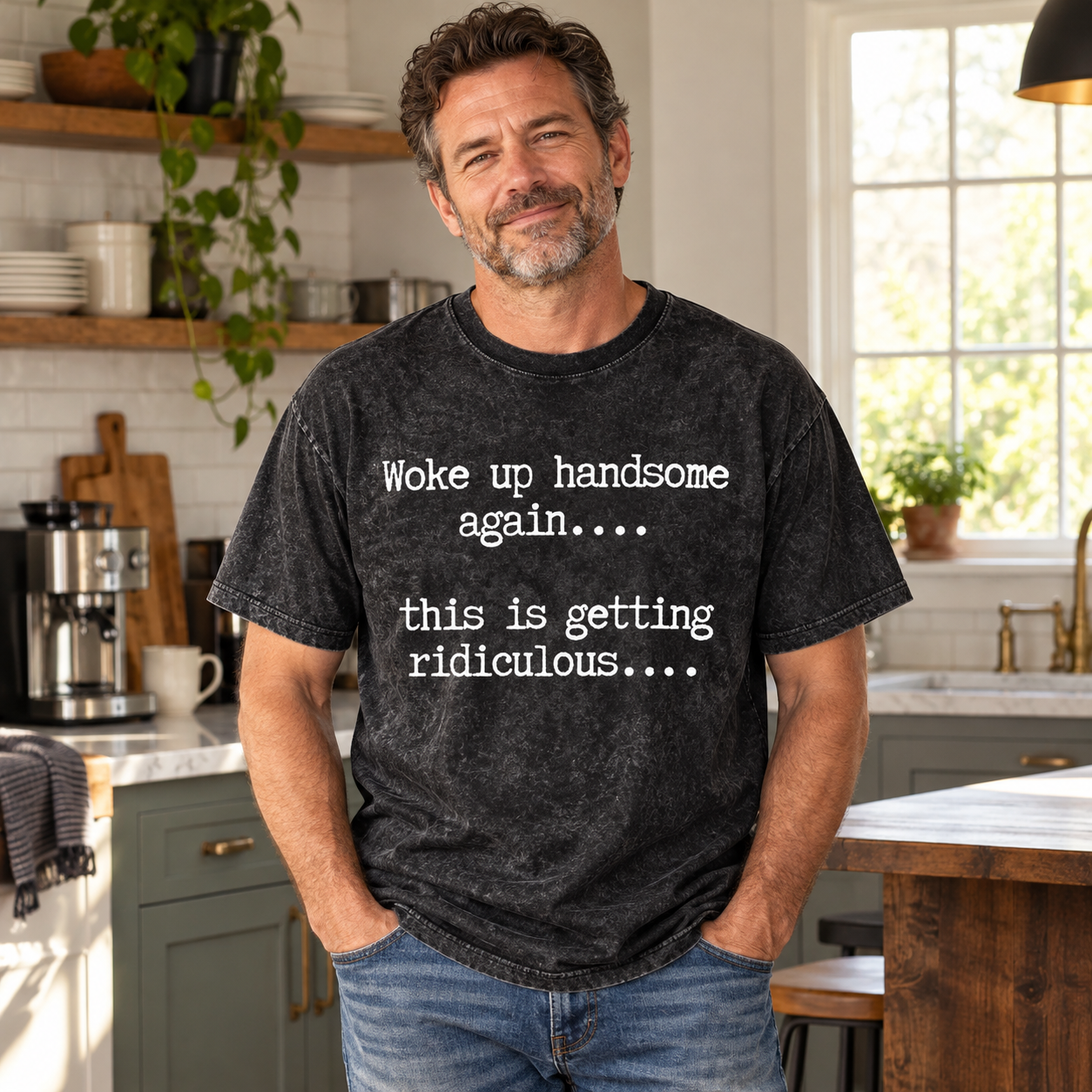 Woke Up Handsome Again This Is Getting Ridiculous Funny Quote Washed T-shirt