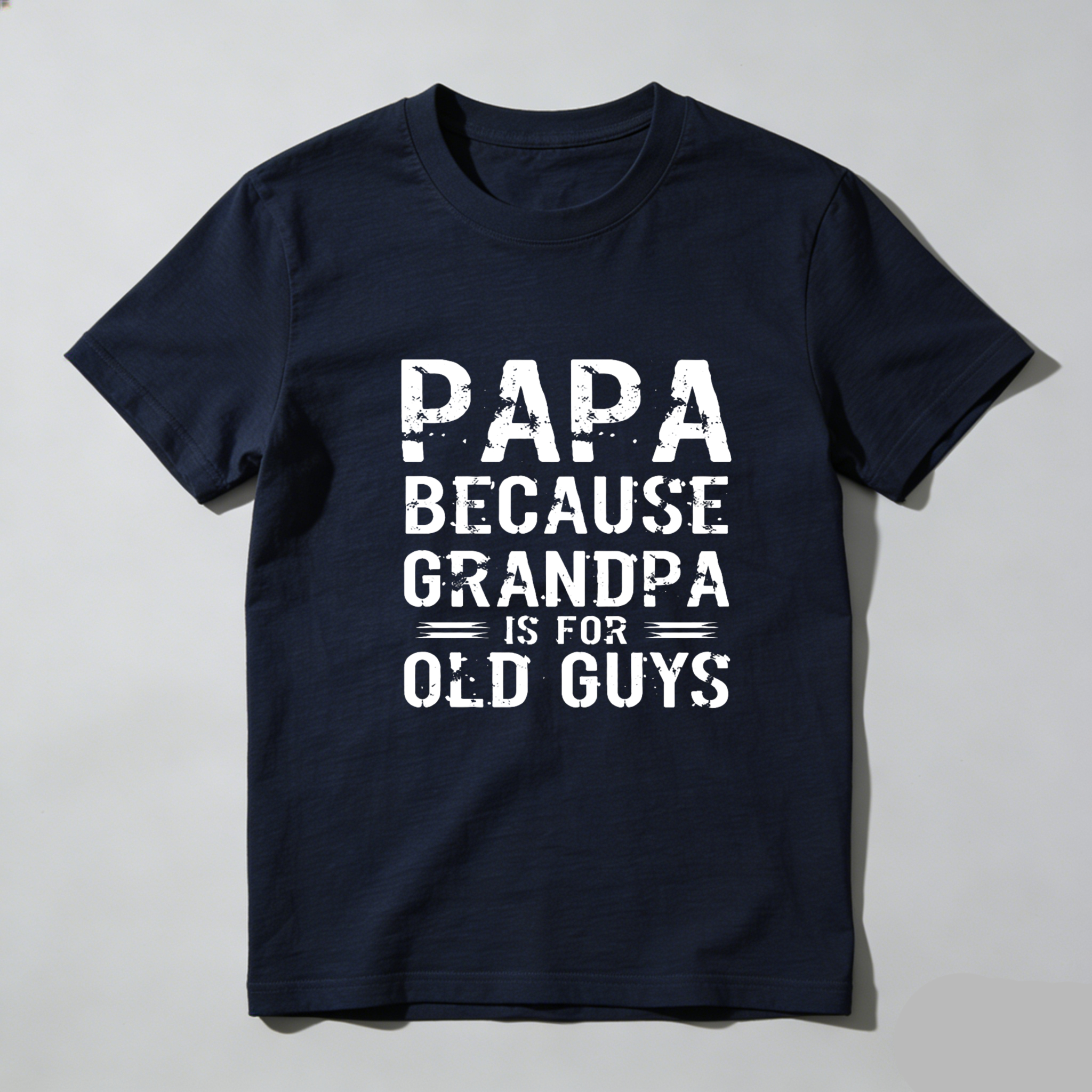 Teecurent Papa Because Grandpa Is For Old Guys Pure Cotton Short Sleeve T Shirt-TeeCurent