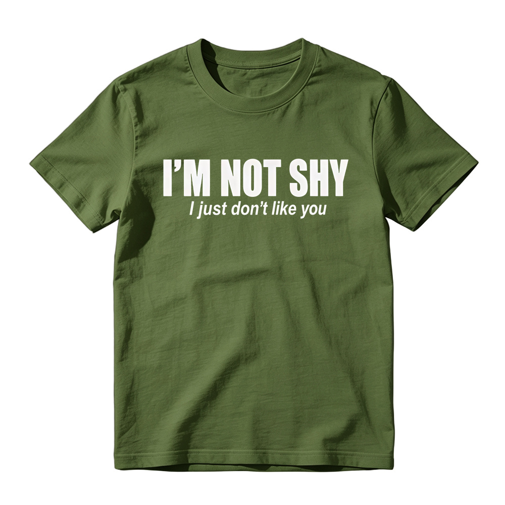 I'M NOT SHY I Just Don't Like You Aesthetic Graphic T-Shirt