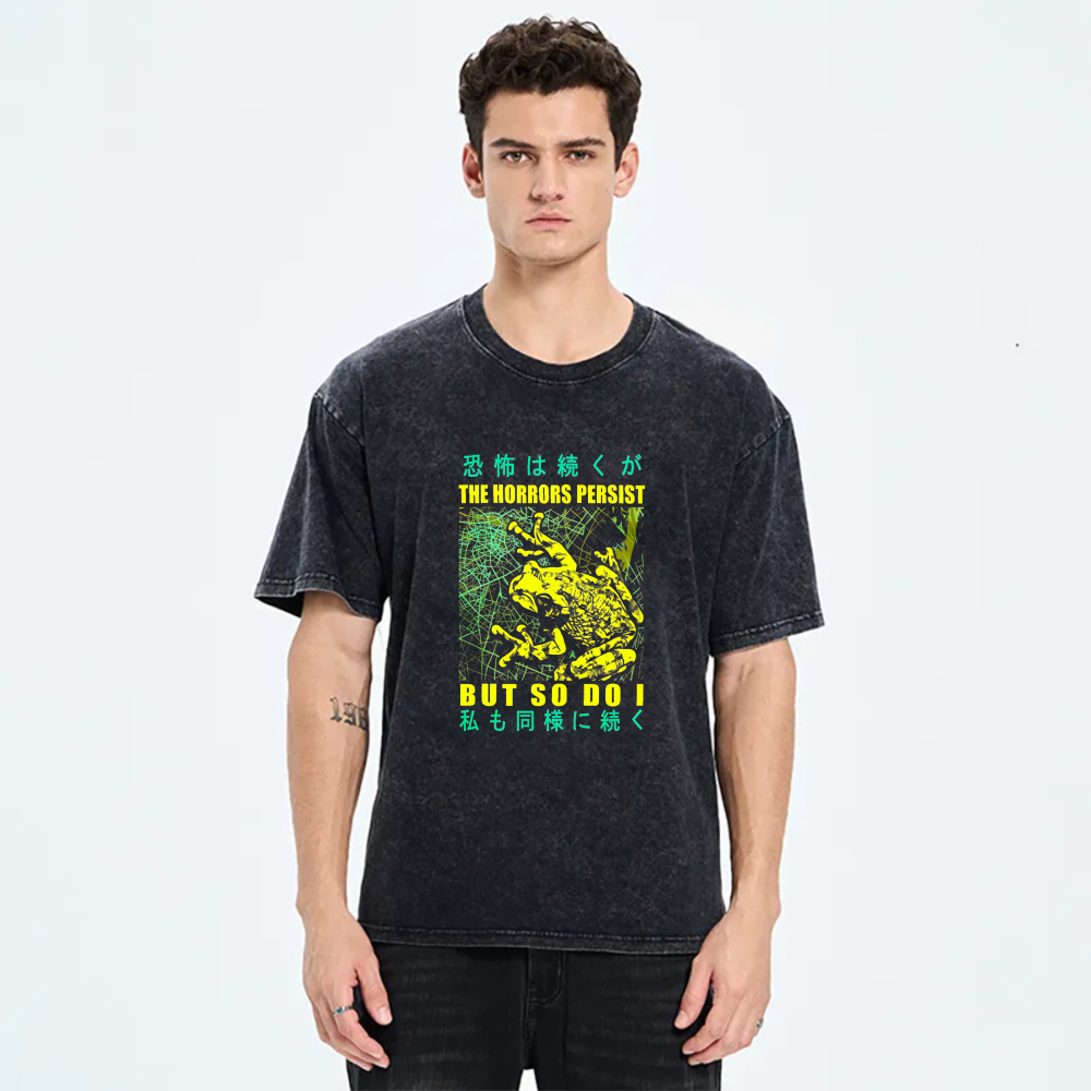 The Horrors Persist But So Do I tshirt 100% cotton