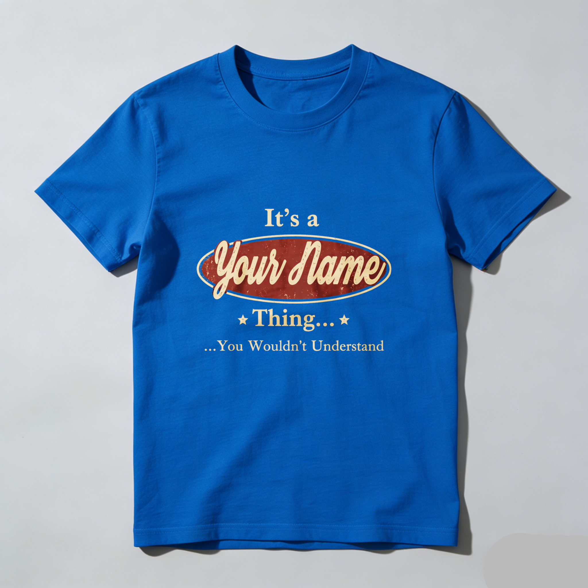 Teecurent Its A Your Name Thing You Wouldnt Understand Pure Cotton Short Sleeve T Shirt-TeeCurent