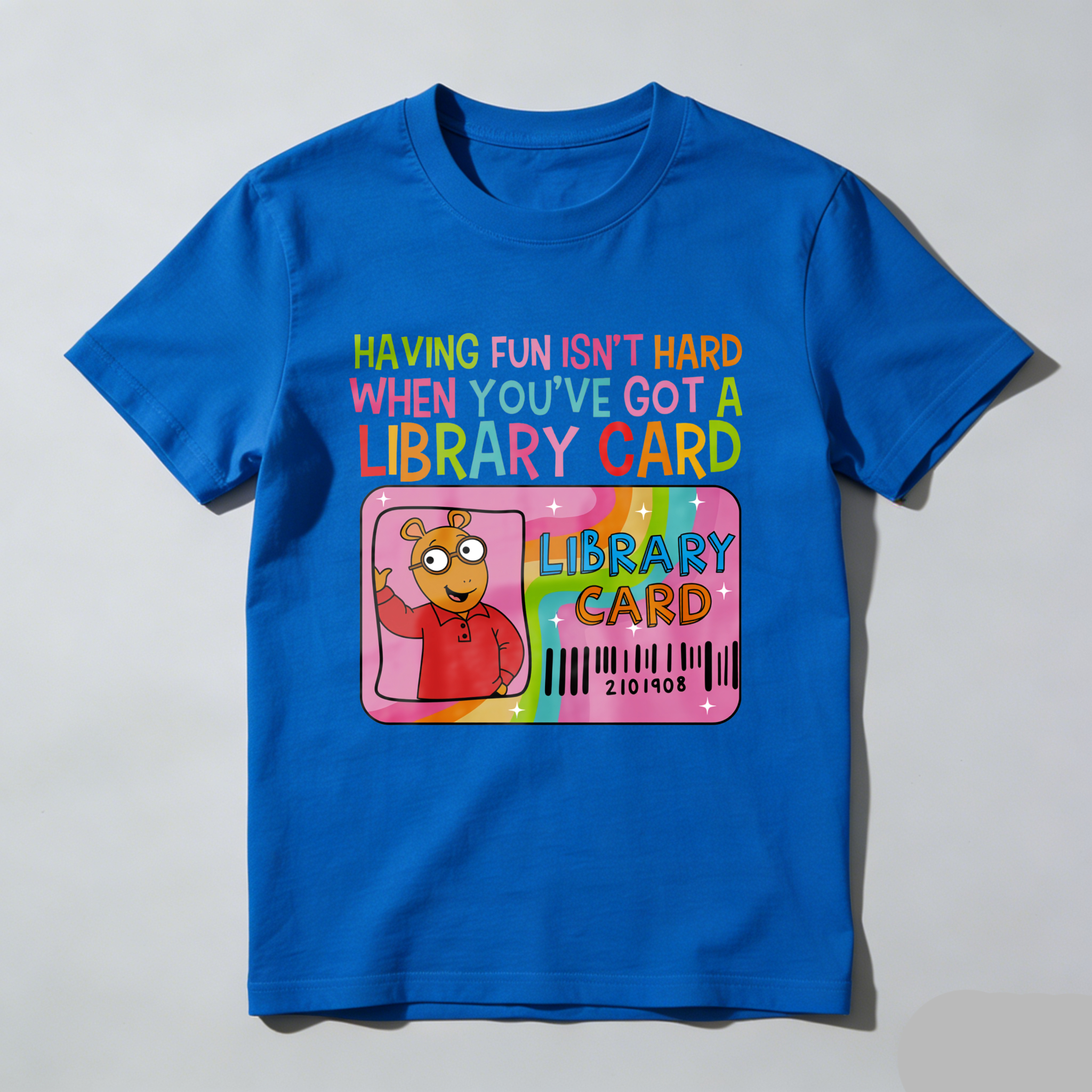 Wardrobecart Having Fun Isn't Hard When You've Got A Library Card Tshirt