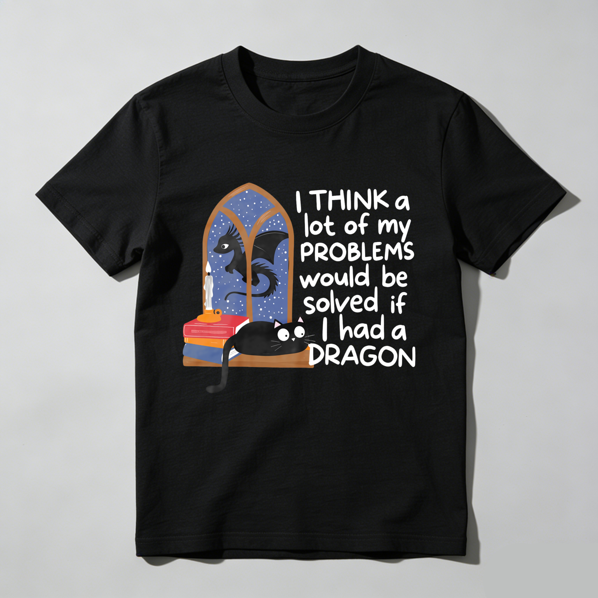 Wardrobecart I Think A Lot Of My Problems Would Be Solved If I Had A Dragon Tshirt
