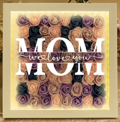 Mother's Day Gifts, We Love You Mom - Personalized Flower Shadow Box With LED Light