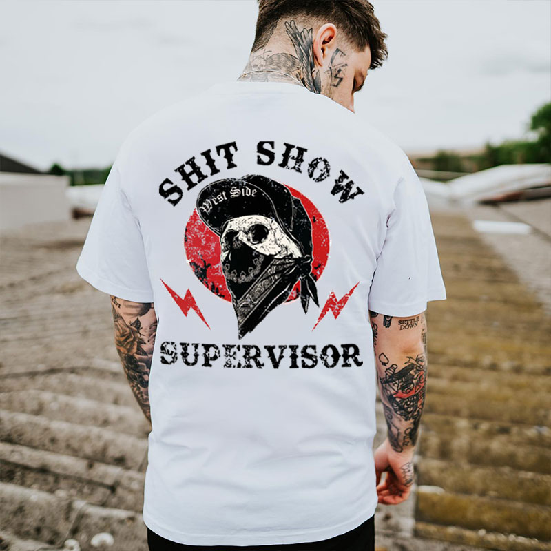 SHIT SHOW SUPERVISOR Skull White Print T-Shirt