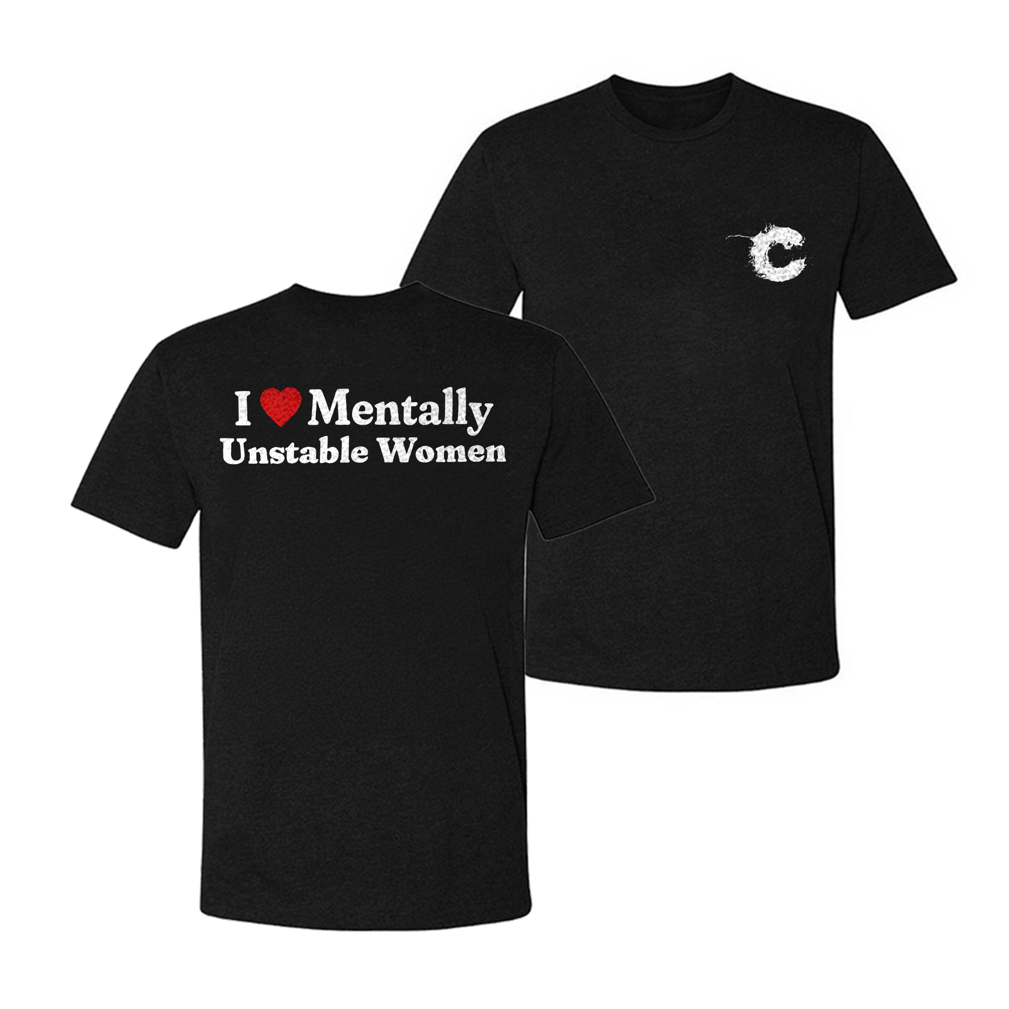 I Love Mentally Unstable Women T-shirt