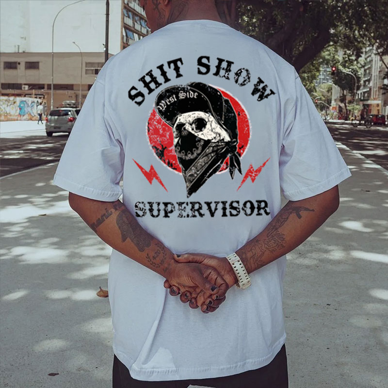 SHIT SHOW SUPERVISOR Skull White Print T-Shirt