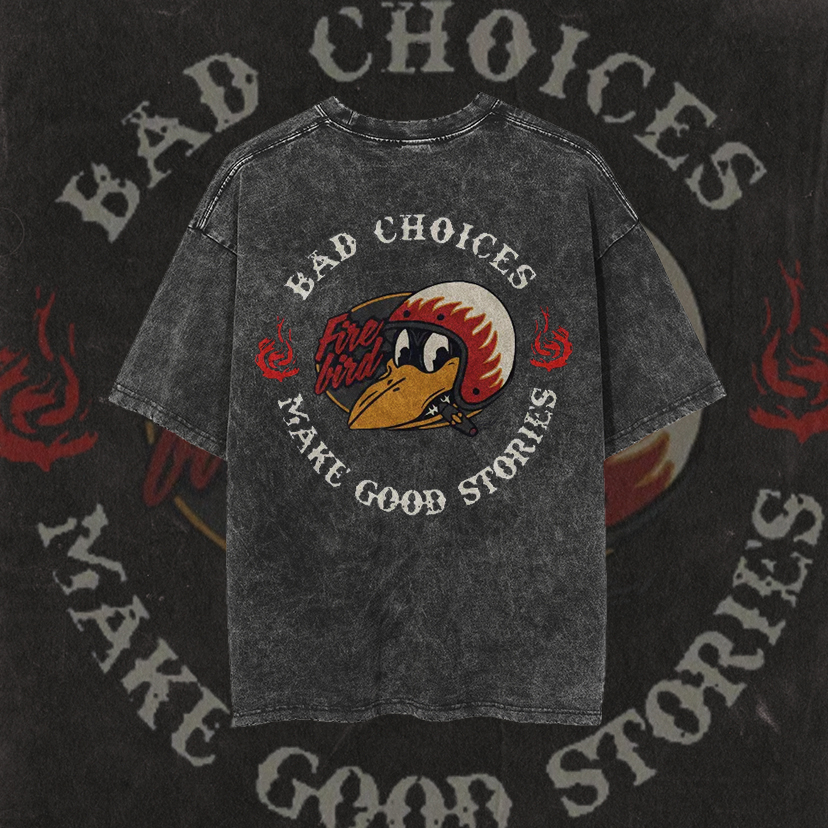 BAD CHOICES MAKE GOOD STORIES Fire Bird Black Print Washed T-shirt