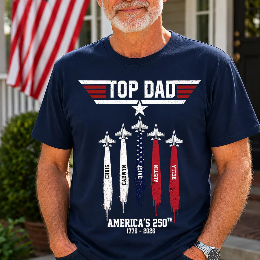 Top Dad America 250th Anniversary Personalized T-Shirt for Father & Grandpa