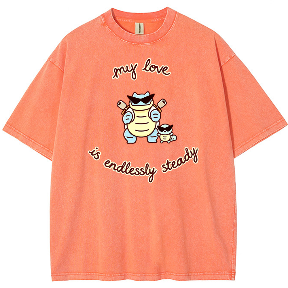 Endlessly Steady Love Quote Vintage Washed T-Shirt